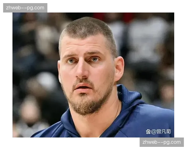 约基奇六项高阶数据位列联盟第一，中锋组织核心价值达历史级